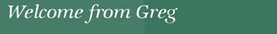 Welcome from Greg