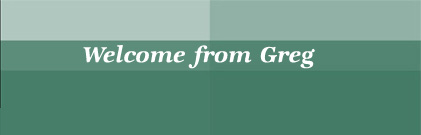 Welcome from Greg!