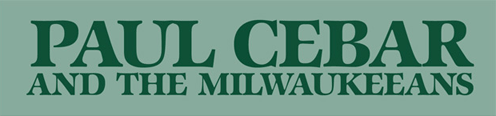 Paul Cebar and the Milwaukeeans